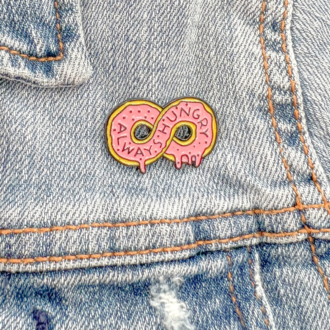 Always Hungry Pin